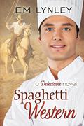 Spaghetti Western (Delectable #5) by E.M. Lynley