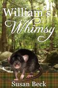 William's Whimsy (Love's Landscapes) by Susan Beck