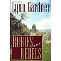 Rubies and Rebels (Gems and Espionage #9) by Lynn Gardner