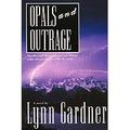 Opals and Outrage (Gems and Espionage, #8) by Lynn Gardner
