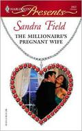 The Millionaire's Pregnant Wife by Sandra Field