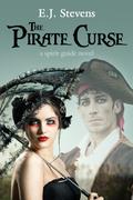 The Pirate Curse (Spirit Guide #5) by E.J. Stevens