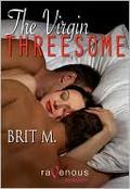 The Virgin Threesome by Brit M.