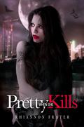 Pretty When She Kills (Pretty When She Dies #2) by Rhiannon Frater