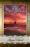 At First Blush (The Immortelle #2) by Abigail Hawk