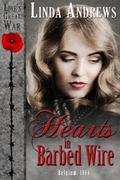Hearts In Barbed Wire (Love's Great War #1) by Linda Andrews