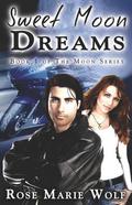 Sweet Moon Dreams (Moon #1) by Rose Marie Wolf