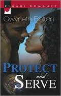 Protect And Serve (Hightower Honors #1) by Gwyneth Bolton