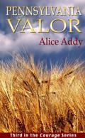 Pennsylvania Valor  (Courage Series) by Alice Addy