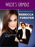 Wilde's Gamble by Rebecca Forster