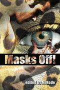 Masks Off! by M. Rode