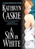 A Sin in White (Seven Deadly Sins #4) by Kathryn Caskie