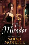 The Mirador (Doctrine of Labyrinths #3) by Sarah Monette