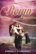 Reign (Roam #6) by Kimberly Stedronsky
