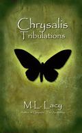 Tribulations (Chrysalis #2) by M.L. Lacy