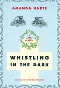 Whistling in the Dark by Amanda Harte