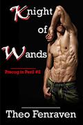 Knight of Wands (Precog in Peril #2) by Theo Fenraven