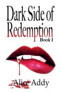 Dark Side of Redemption (Ladies of the Night, #1) by Alice Addy