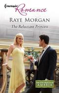 The Reluctant Princess (Lost Princes of Ambria #4) by Raye Morgan