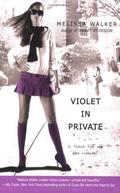 Violet in Private (Violet #3) by Melissa C. Walker
