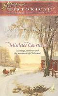 Mistletoe Courtship (Dry Creek Historical) by Sara Mitchell