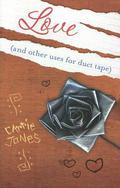 Love: And Other Uses for Duct Tape (Belle #2) by Carrie Jones