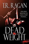 Dead Weight (Lizzy Gardner #2) by T.R. Ragan