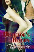Bachelor's Return by Clarissa Yip