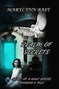 Realm Of Secrets (Heart of a Wolf #4) by MaryLynn Bast