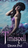 Timespell (Timespell #1) by Diana Paz