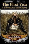 The Sturgis Diaries The First Year A Farewell to My Cherry by Brandie Buckwine