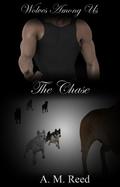 The Chase (Wolves Among Us #1) by A.M. Reed