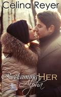 Reclaiming Her Alpha by Celina Reyer
