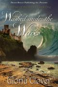 Children of the King Book One: Washed Under the Waves by Gloria Clover