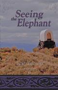 Seeing the Elephant (Wildflowers #1) by Leah Banicki