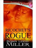 Ricochet's Rogue (Agent of Mercy #3) by Robin Leigh Miller