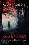 Awakening (The Magic of the Black Forest #2) by Macy Farmer