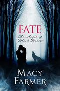 Fate (The Magic of the Black Forest #3) by Macy Farmer