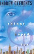 Things Hoped For (Things #2) by Andrew Clements