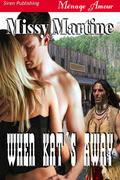 When Kat's Away by Missy Martine