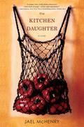 The Kitchen Daughter by Jael McHenry