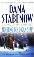 Nothing Gold Can Stay (Liam Campbell #3) by Dana Stabenow