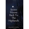 Seven Moons Back to the Highlands (MacKay #1) by Deborah R. Stigall