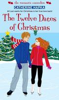 The Twelve Dates of Christmas  (Simon Romantic Comedies) by Catherine Hapka