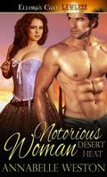 Notorious Woman (Desert Heat #3) by Annabelle Weston
