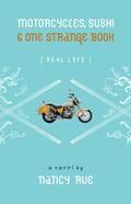 Motorcycles, Sushi & One Strange Book (Real Life #1) by Nancy Rue