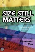 Size Still Matters, Vol. 2: Short Stories Still Long Enough to Satisfy (Size Matters #2) by Shay Kincaid