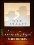 Lost Among the Angels (Mercy Allcutt Mystery #1) by Alice Duncan