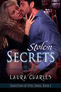 Stolen Secrets (Seduction of Steel #3) by Laura Charles