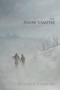The Snow Vampire (Bittersweet Dreams) by Michael G. Cornelius